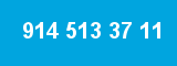 914 513 37 11